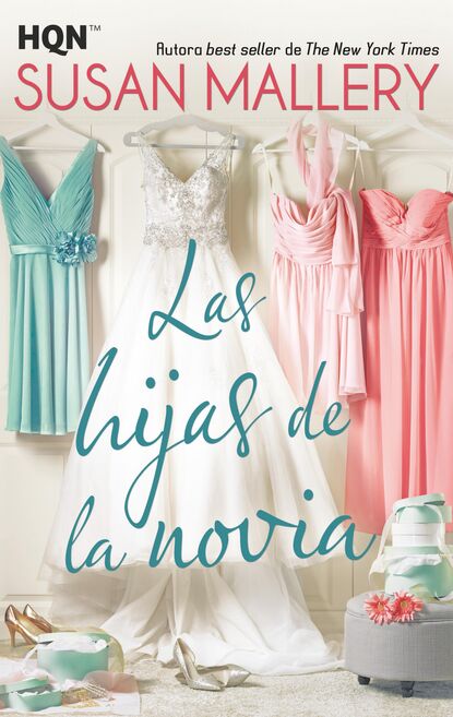 Susan Mallery - Las hijas de la novia