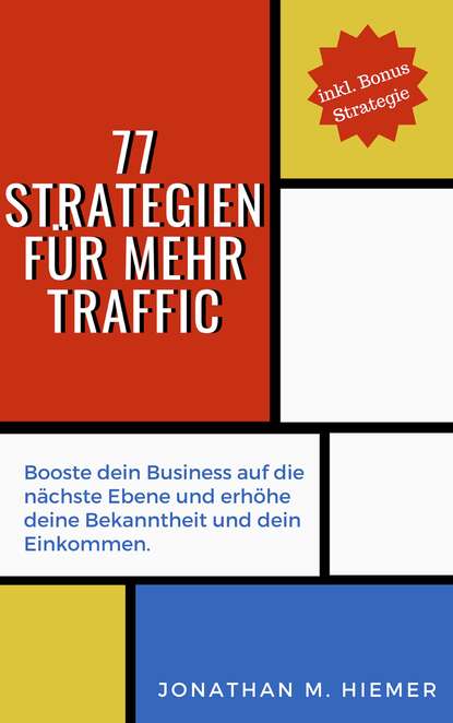 77 Strategien für mehr Traffic (Jonathan M. Hiemer). 