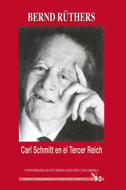 Bernd Rüthers - Carl Schmitt en el Tercer Reich