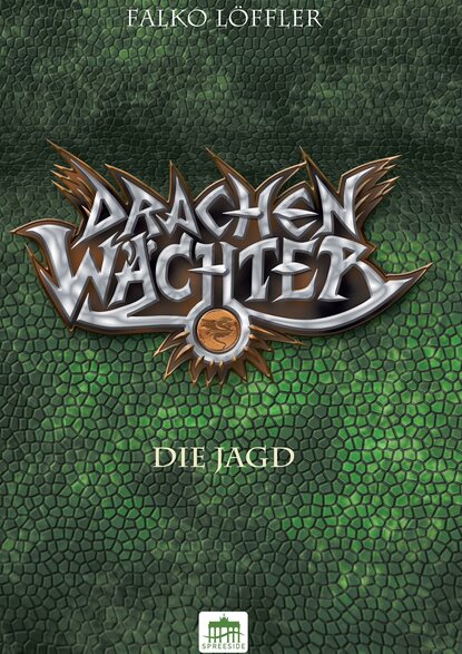 Drachenwächter - Die Jagd (Falko Löffler). 