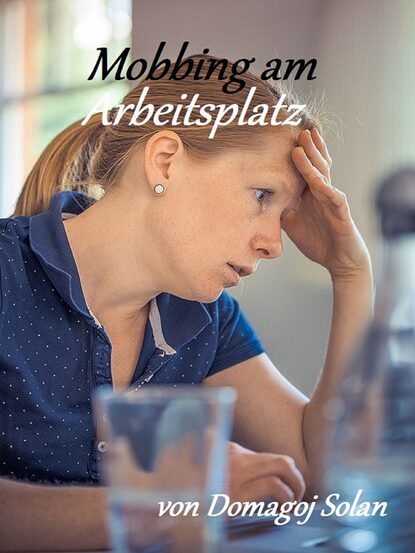 

Mobbing am Arbeitsplatz