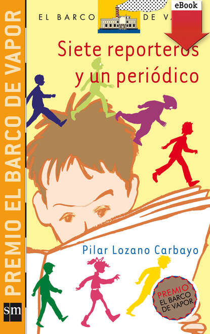 Pilar Lozano Carbayo - Siete reporteros y un periódico