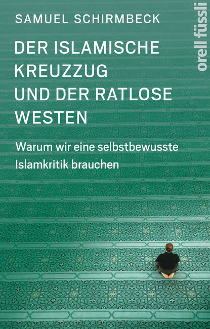 

Der islamische Kreuzzug und der ratlose Westen
