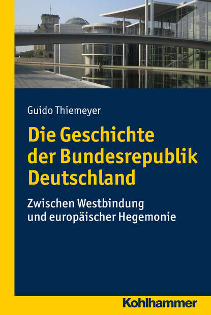 

Die Geschichte der Bundesrepublik Deutschland