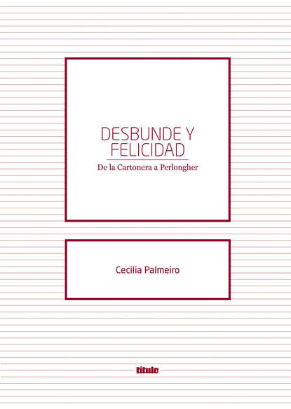 

Desbunde y felicidad