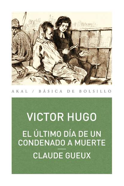Victor Hugo - El último día de un condenado a muerte. Claude Geaux