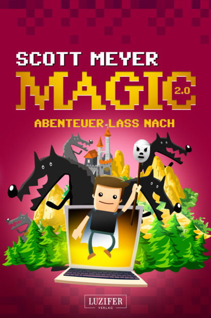 Scott  Meyer - ABENTEUER LASS NACH