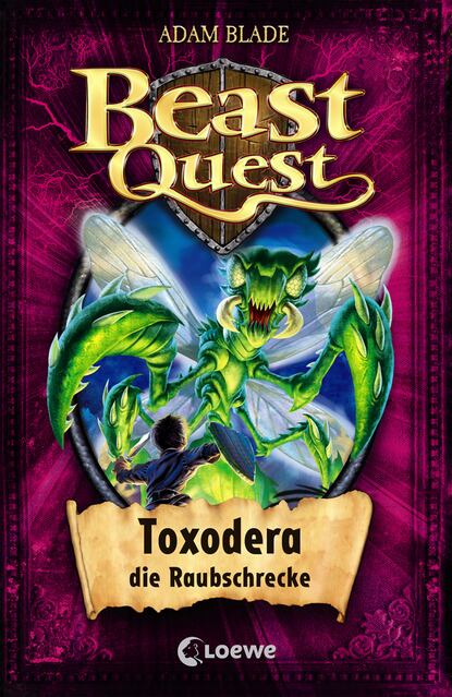 Adam  Blade - Beast Quest (Band 30) - Toxodera, die Raubschrecke