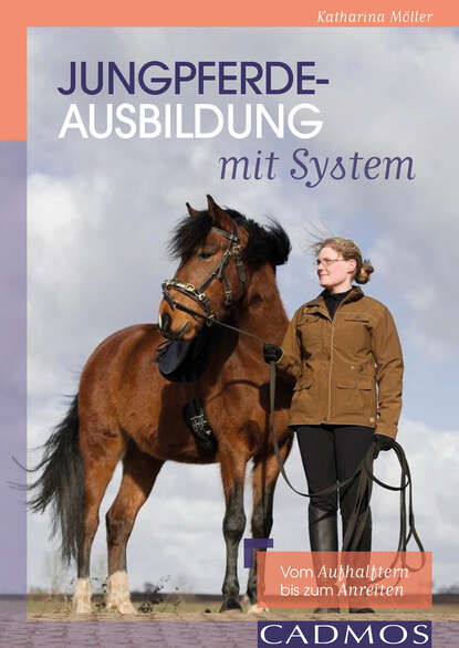 Katharina Möller - Jungpferdeausbildung mit System