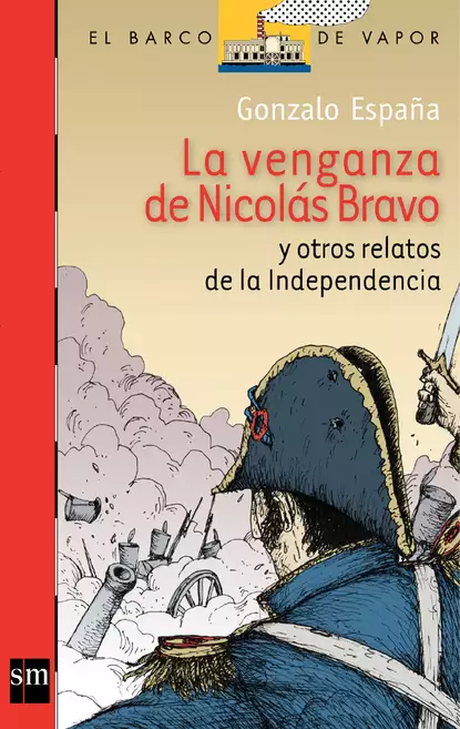 Обложка книги La venganza de Nicolás Bravo y otros relatos [Plan Lector Juvenil], Gonzalo España