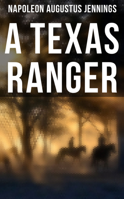 

A TEXAS RANGER
