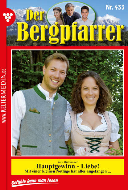 Toni Waidacher - Der Bergpfarrer 433 – Heimatroman