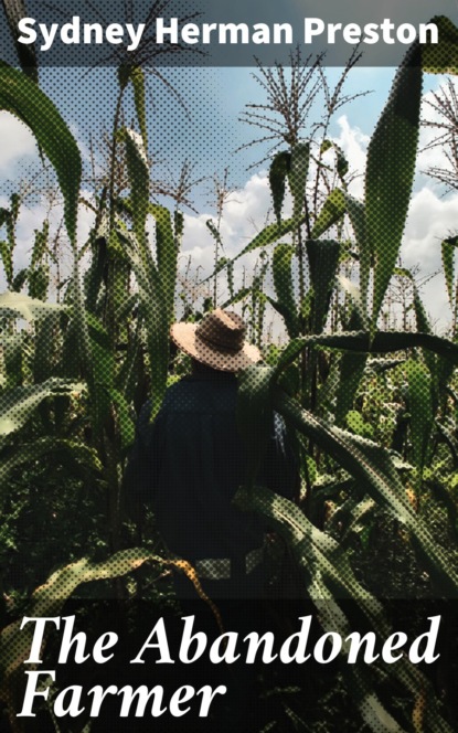 

The Abandoned Farmer