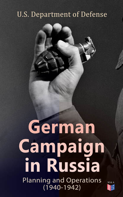 U.S. Department of Defense - German Campaign in Russia: Planning and Operations (1940-1942)