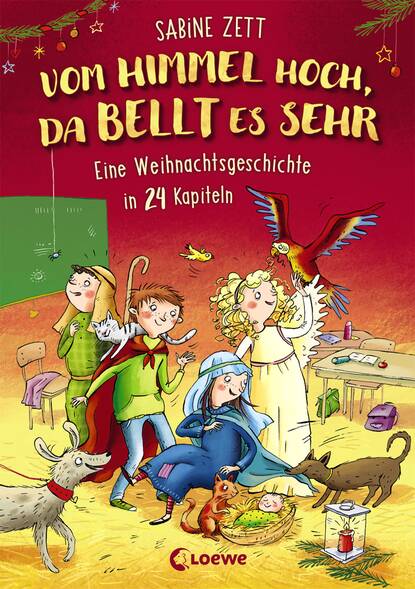 Vom Himmel hoch, da bellt es sehr - Eine Weihnachtsgeschichte in 24 Kapiteln - Sabine Zett