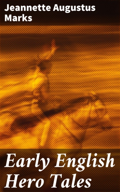 

Early English Hero Tales