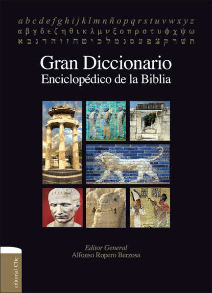 Alfonso Ropero - Gran Diccionario enciclopédico de la Biblia