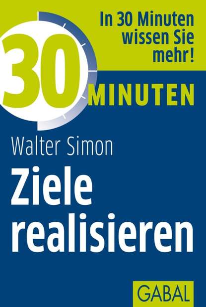 Walter Simon - 30 Minuten Ziele realisieren