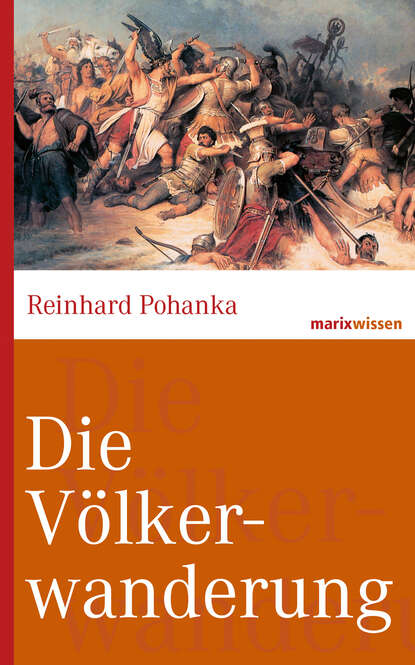 Reinhard Pohanka - Die Völkerwanderung