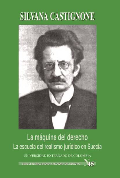 Silvana Castignone - La máquina del derecho: la escuela del realismo jurídico en Suecia