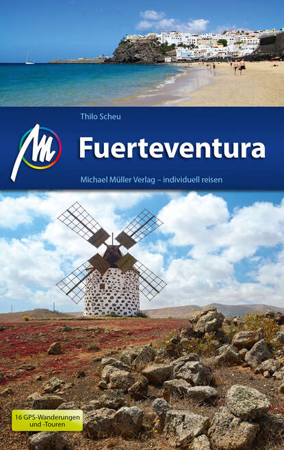 Thilo Scheu - Fuerteventura Reiseführer Michael Müller Verlag