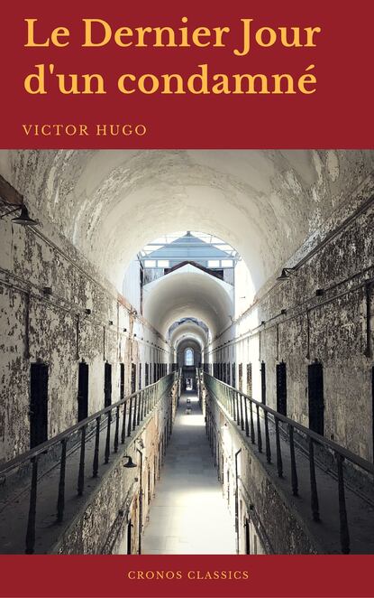 

Le Dernier Jour d'un condamné (Cronos Classics)