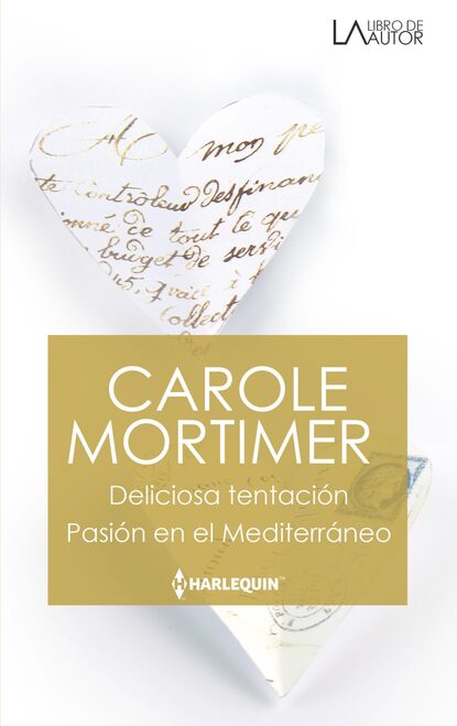 Кэрол Мортимер - Deliciosa tentación - Pasión en el mediterráneo
