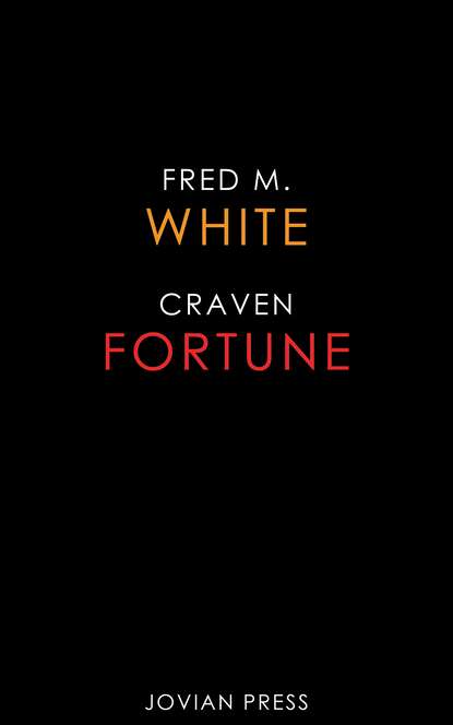 Fred M.  White - Craven Fortune