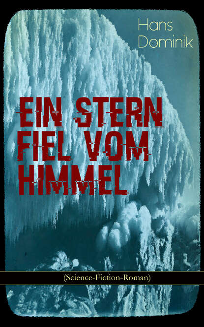 Dominik Hans - Ein Stern fiel vom Himmel (Science-Fiction-Roman)