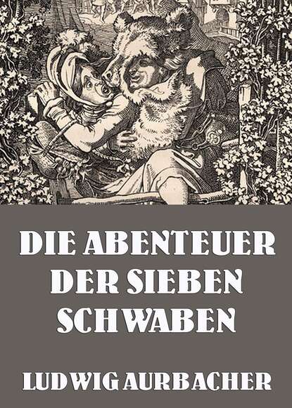

Die Abenteuer der sieben Schwaben