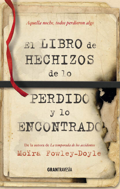 Moira Fowley-Doyle - El libro de hechizos de lo perdido y lo encontrado