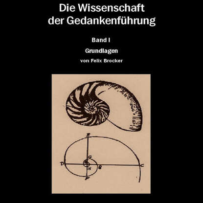 Die Wissenschaft der Gedankenführung Band 1 - Grundlagen