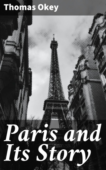 

Paris and Its Story