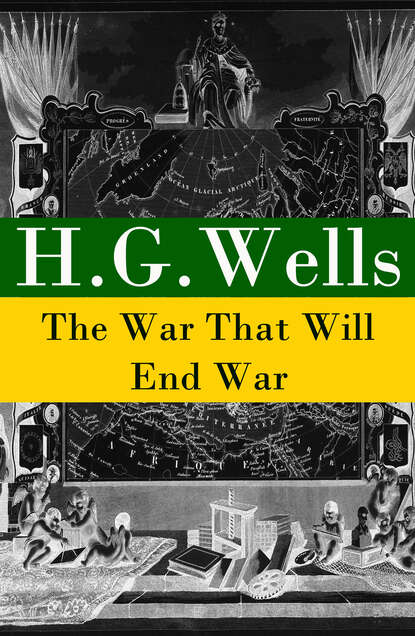 H. G. Wells - The War That Will End War (The original unabridged edition)