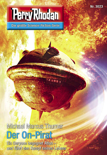 Michael Marcus Thurner - Perry Rhodan 3023: Der On-Pirat