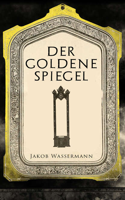 

Der goldene Spiegel