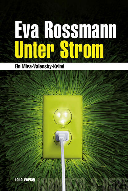 Unter Strom (Eva  Rossmann). 