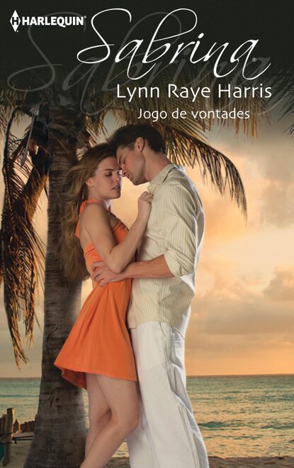 Lynn Raye Harris — Jogo de vontades