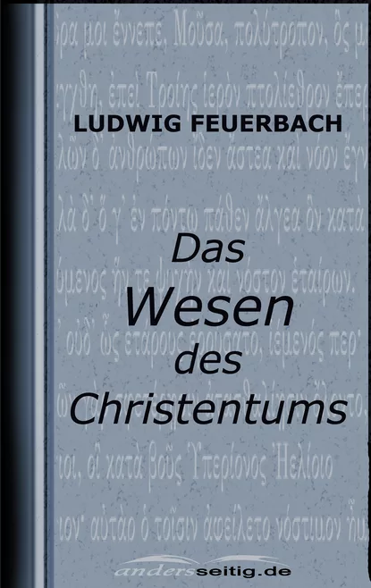 Обложка книги Das Wesen des Christentums, Ludwig  Feuerbach