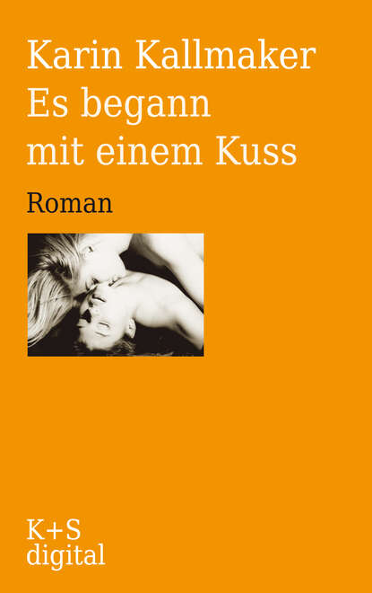 Es begann mit einem Kuss (Karin  Kallmaker). 