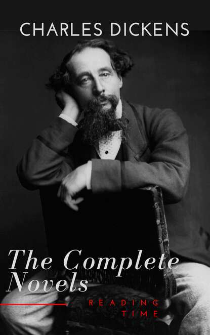 Reading Time - Charles Dickens  : The Complete Novels