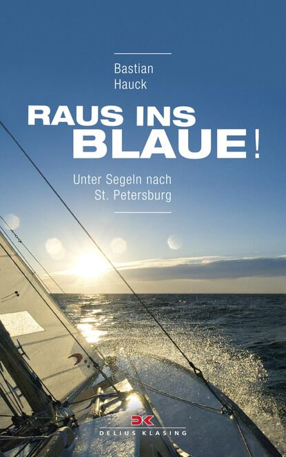 Raus ins Blaue! (Bastian Hauck). 