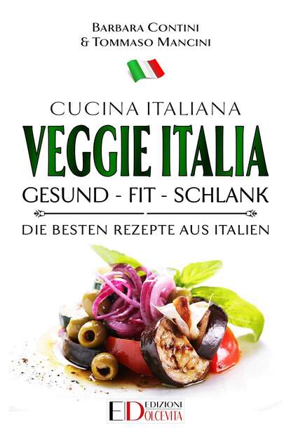 

Veggie Italia: gesund - fit - schlank