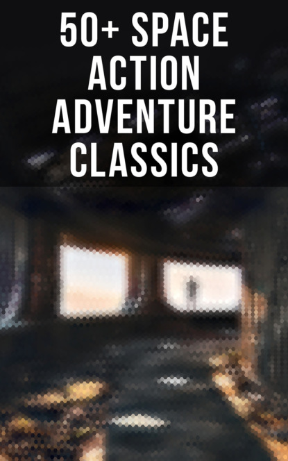 David Lindsay - 50+ Space Action Adventure Classics