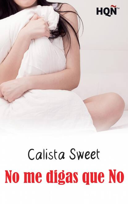 Calista Sweet - No me digas que no