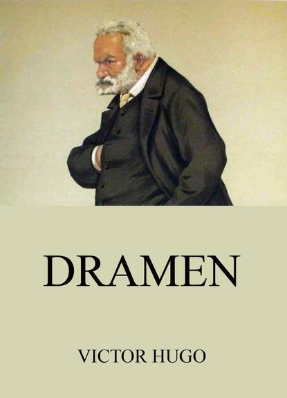 Victor Hugo - Dramen