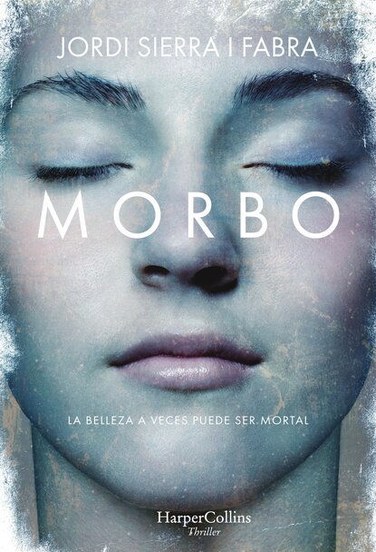 Jordi Sierra I Fabra - Morbo
