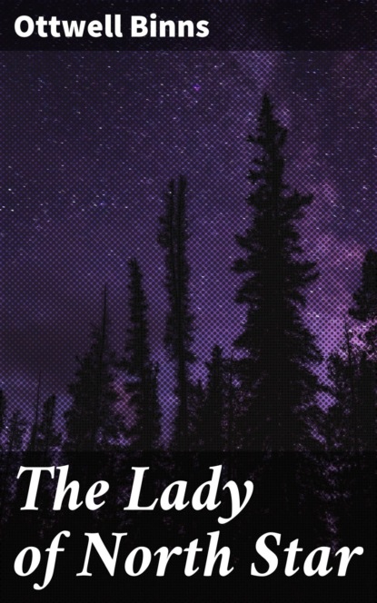 

The Lady of North Star