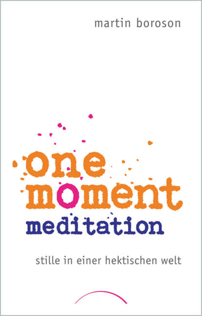 Martin Boroson - One Moment Meditation