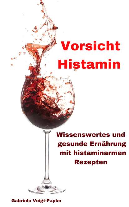 Vorsicht Histamin (Gabriele Voigt-Papke). 